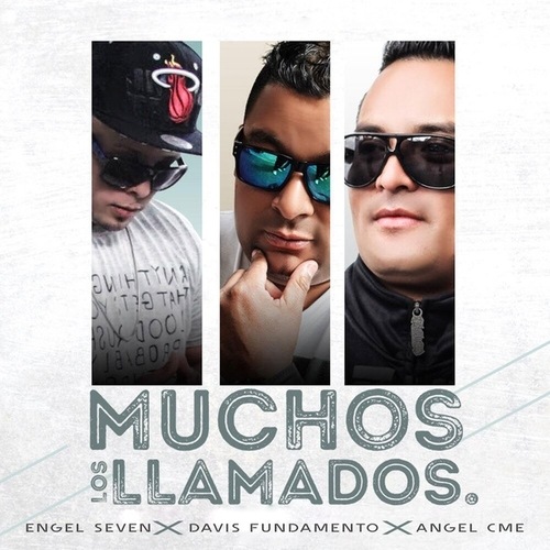 Engel Seven, Davis Fundamento, Angel Cme-Muchos Los Llamados