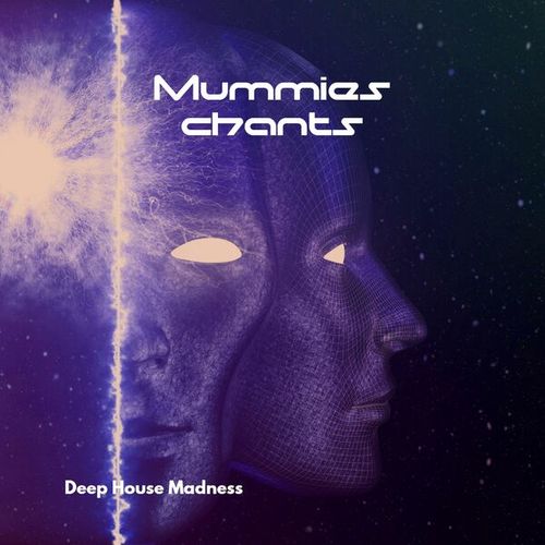 Deep House Madness-Mummies Chants