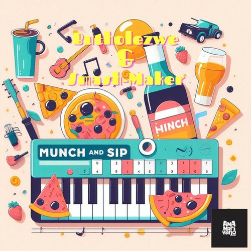 Butholezwe, Smash Maker-Munch and Sip