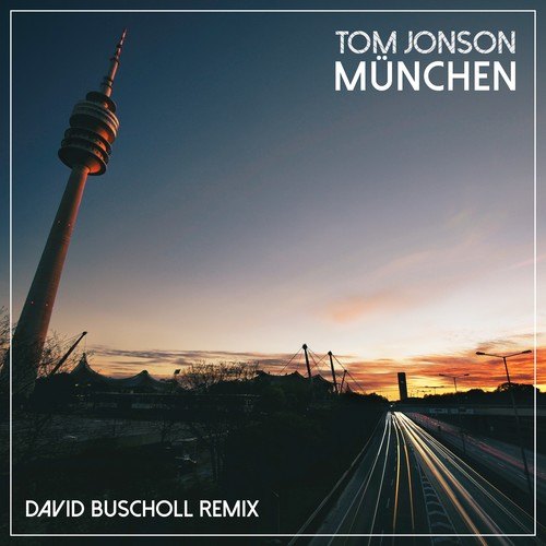 Tom Jonson, David Buscholl-München (David Buscholl Remix)