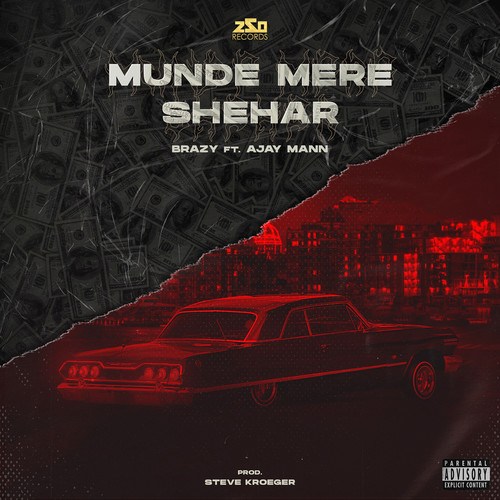 BRAZY, Ajay Mann-MUNDE MERE SHEHAR