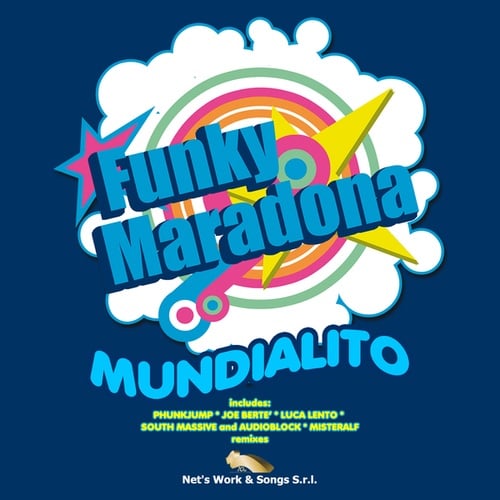 Funky Maradona, Lello Mascolo, Andrea Belli, Phunkjump, Joe Berte, Misteralf-Mundialito