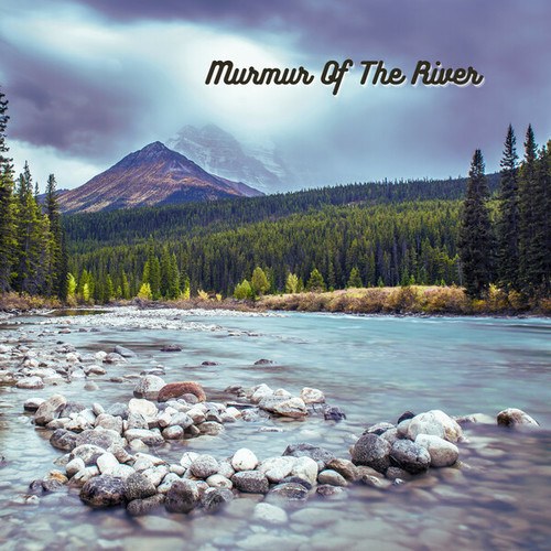 Murmur Of The River