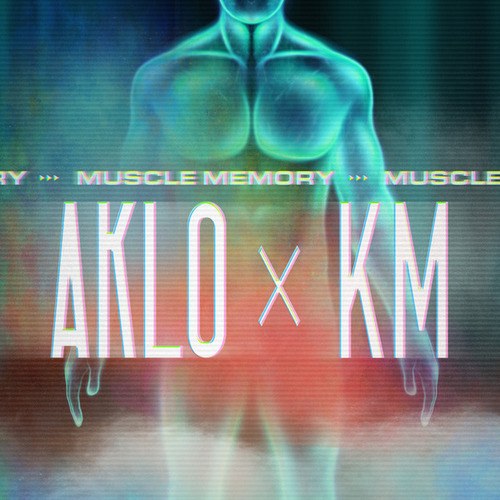 AKLO, KM-Muscle Memory