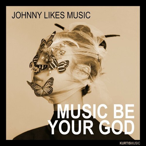 Johnny Likes Music-Music Be Your God