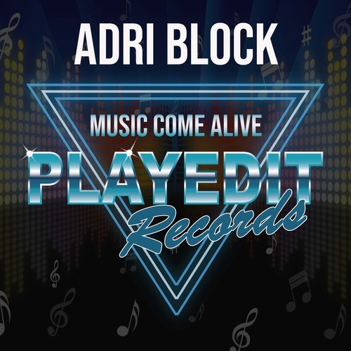 Adri Block-Music Come Alive