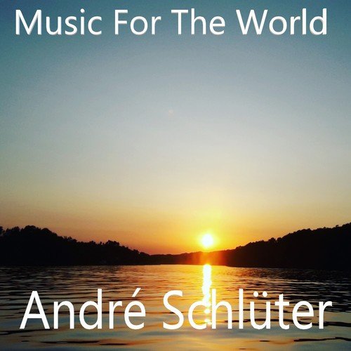 André Schlüter, Raul Vazquez, Carol Jiani, Pit Bailay, Tone Salomonsen, Djschluetex-Music for the World