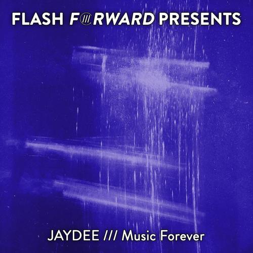 Jaydee-Music Forever