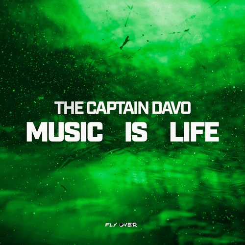 THE CAPTAIN DAVO-Music Is Life