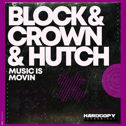 Block & Crown, Hutch-Music Is Movin'