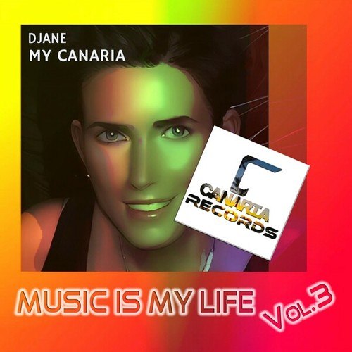 Djane My Canaria-Music Is My Life, Vol. 3