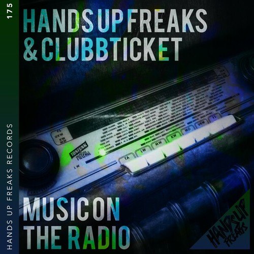 Hands Up Freaks, Clubbticket-Music on the Radio