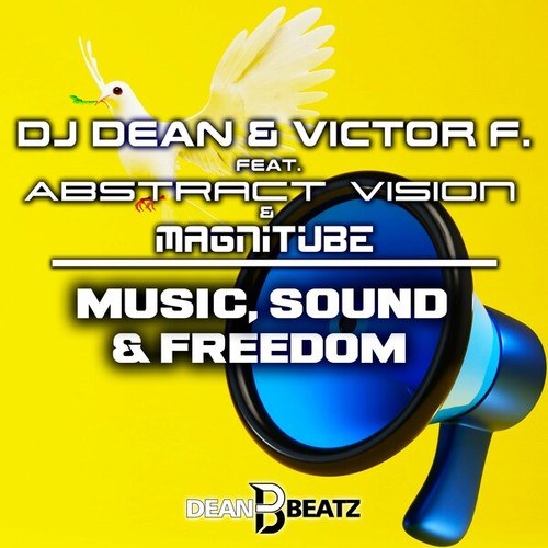 Dj Dean, Victor F., Abstract Vision, Magnitube-Music, Sound & Freedom