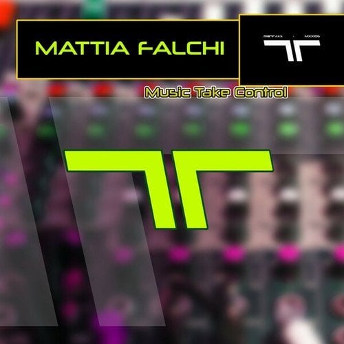 Mattia Falchi-Music Take Control (Extended)