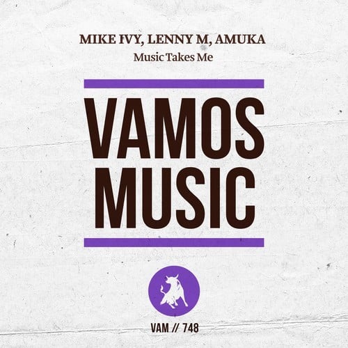 Lenny M, Amuka, Mike Ivy-Music Takes Me