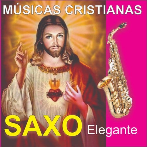 Músicas Cristianas Populares En Saxo