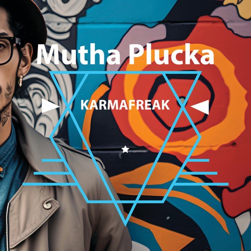 Karmafreak-Mutha Plucka