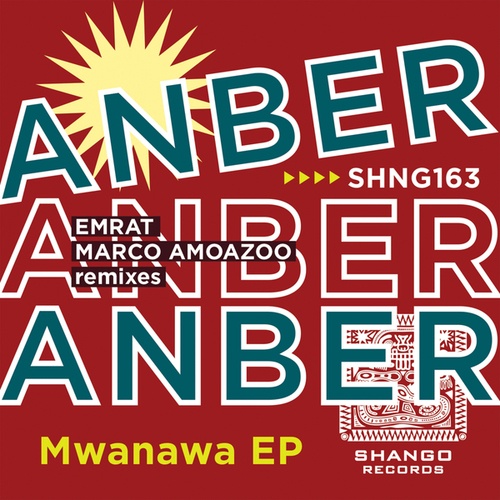 Anber, Emrat, Marco Amoazoo-Mwanawa EP