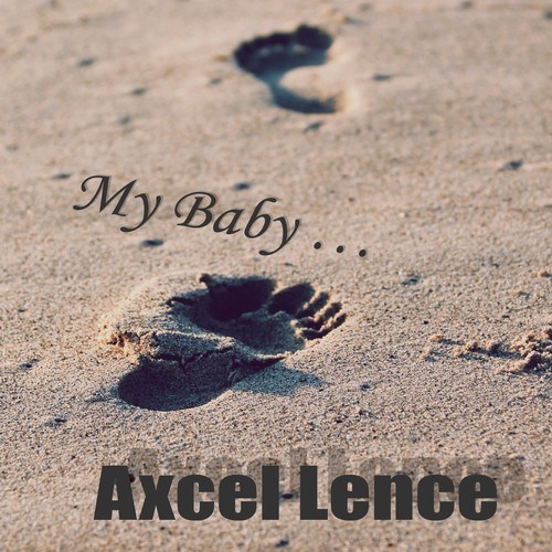 Axcel Lence-My Baby