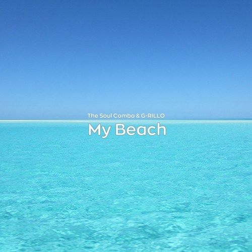 The Soul Combo, G-RILLO-My Beach