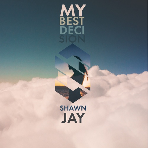 Shawn Jay-My Best Decision