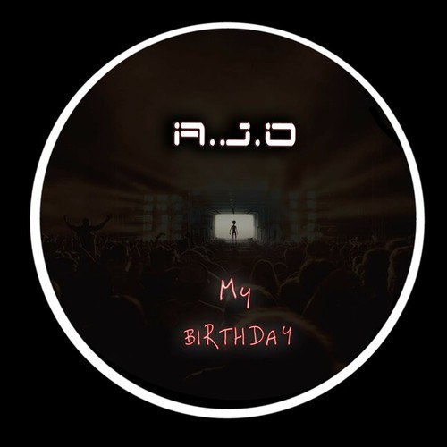 A.J.O-My Birthday (Original Mix)