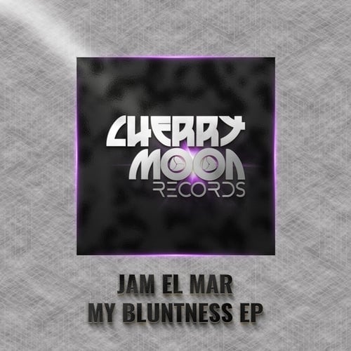Jam El Mar-My Bluntness EP