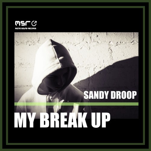 Sandy Droop-My Break Up