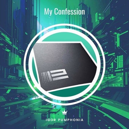 Igor Pumphonia-My Confession