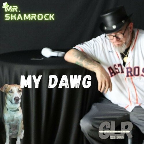 MR. Shamrock-My Dawg