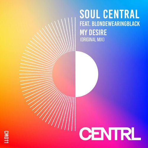 Soul Central, Blondewearingblack-My Desire (feat. blondewearingblack)