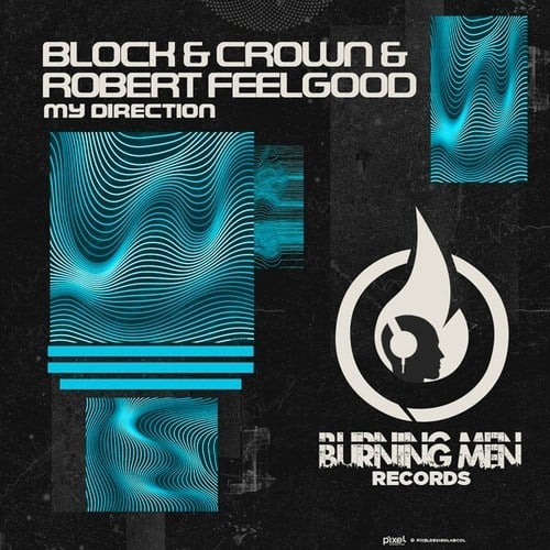 Block & Crown, Robert Feelgood-My Direction