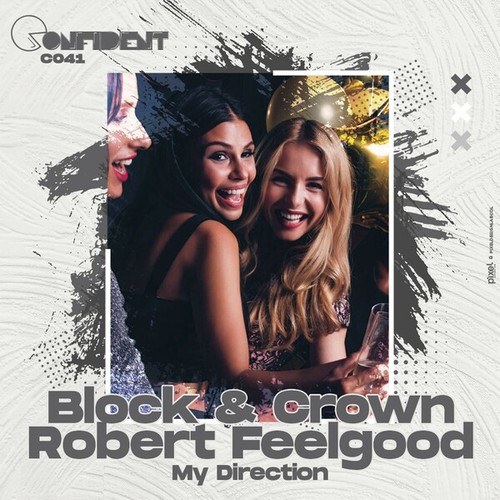 Block & Crown, Robert Feelgood-My Direction