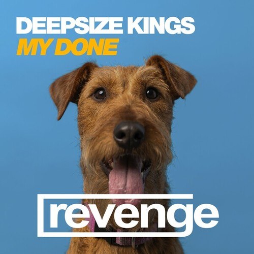 Deepsize Kings-My Done