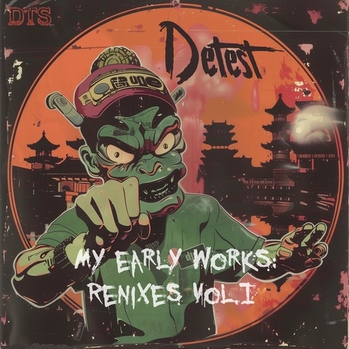 Detest, DTS-My Early Works Remixes Vol. 1