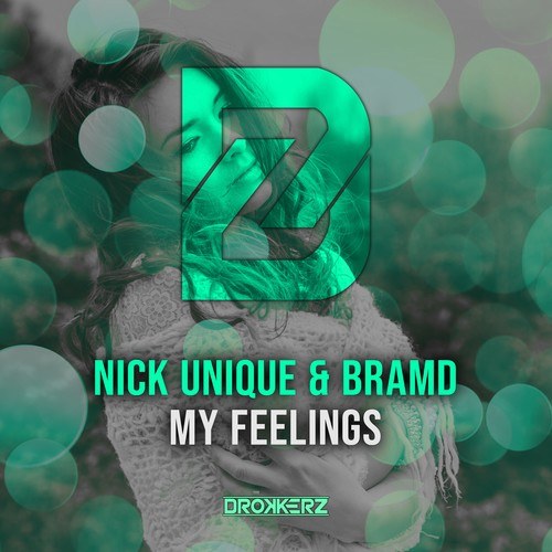 Nick Unique, Bramd-My Feelings
