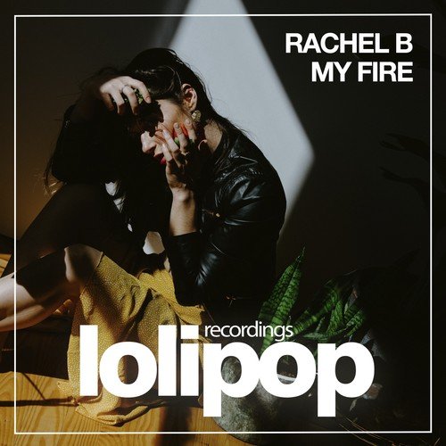 Rachel B-My Fire