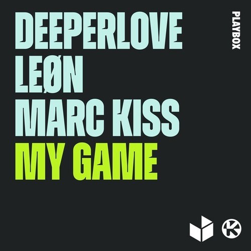 Deeperlove, LEØN, Marc Kiss-My Game