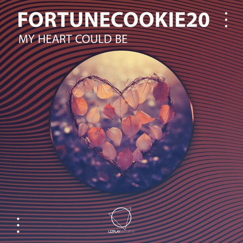 Fortunecookie20-My Heart Could Be