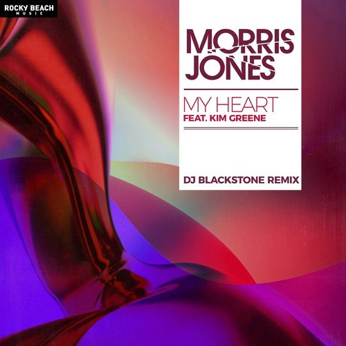 Morris Jones, Kim Greene, Dj Blackstone-My Heart (DJ Blackstone Remix)