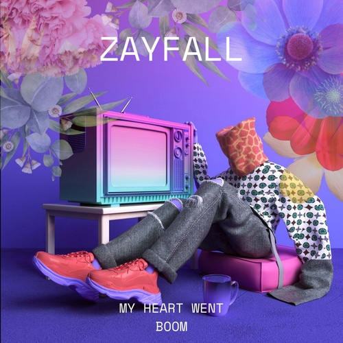 Zayfall-My Heart Went Boom
