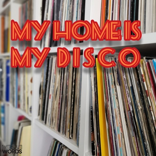 Various Artists-My Home Is My DISCO