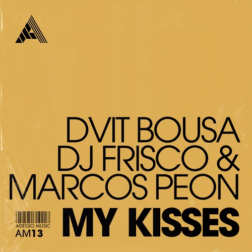 Dvit Bousa, DJ Frisco, Marcos Peon-My Kisses