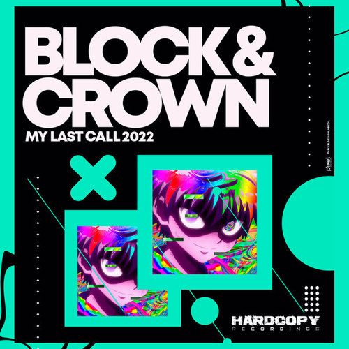 Block & Crown-My Last Call 2022