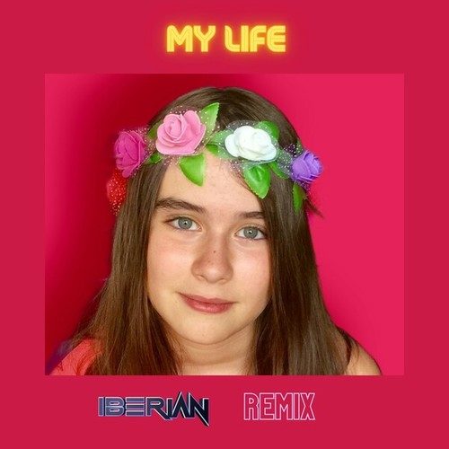 My Life (Iberian Remix)