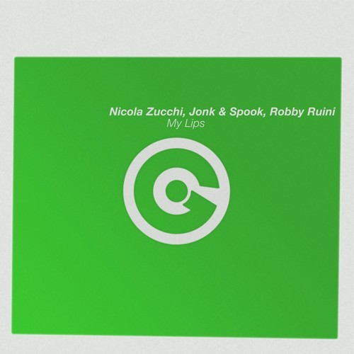 Nicola Zucchi, Jonk & Spook, Robby Ruini-My Lips