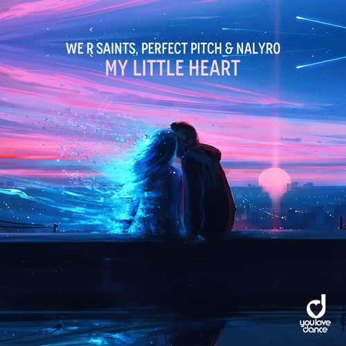 We R Saints, Perfect Pitch, Nalyro-My Little Heart