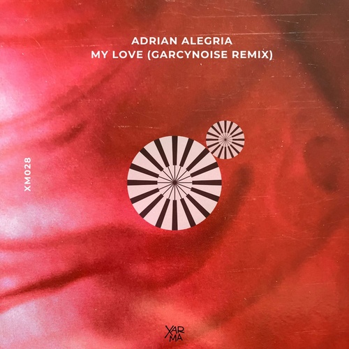 Adrian Alegria, GarcyNoise-My Love