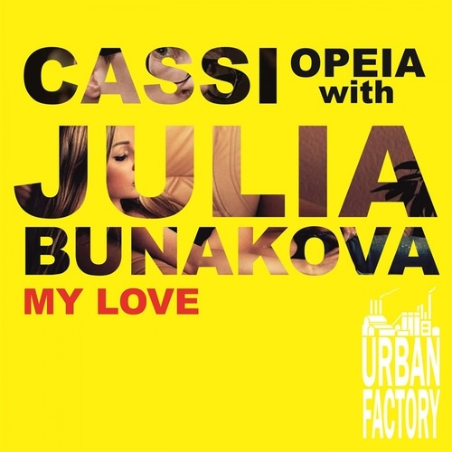 Cassiopeia, Julia Bunakova-My Love