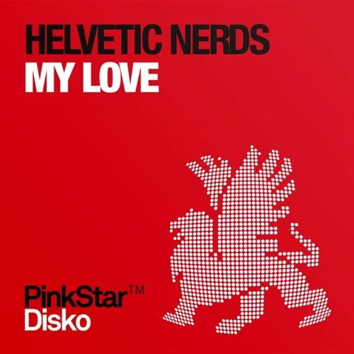 Helvetic Nerds-My Love